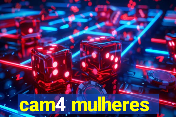 cam4 mulheres